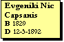 Text Box: Evgeniki Nic Capsanis
B 1829
D 12-5-1892
