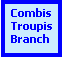 Text Box: Combis Troupis Branch