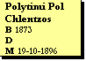 Text Box: Polytimi Nic Chlentzos
B 1873
D 
M 19-10-1896
