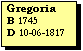 Text Box: Gregoria
B 1745
D 10-06-1817
