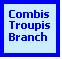 Text Box: Combis Troupis Branch