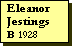 Text Box: Eleanor Jestings
B 1928
