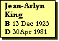 Text Box: Jean-Arlyn King
B 13 Dec 1925
D 30Apr 1981
