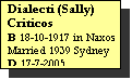 Text Box: Dialecti (Sally) Criticos
B 18-10-1917 in Naxos
Married 1939 Sydney
D 17-7-2005
