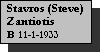 Text Box: Stavros (Steve) Zantiotis
B 11-1-1933
