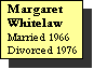 Text Box: Margaret Whitelaw
Married 1966
Divorced 1976
