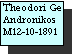 Text Box: Theodori Ge Andronikos
Μ12-10-1891
