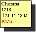 Text Box: Cherana
1718
+21-11-1803
A133
